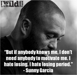 Extreme Sports Quote of the Week – Sunny Garcia