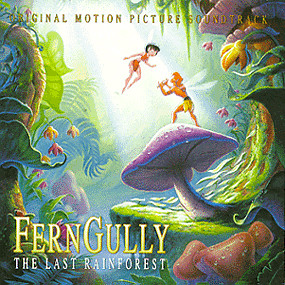 Related Image with Ferngully The Last Rainforest Soundtrack