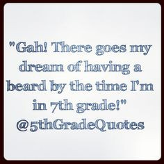 5th grade quotes # beard # dream more grade quotes quotes beards 1