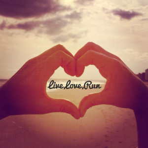 Live, Love, Run