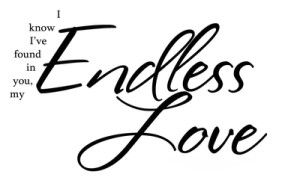 Quote - My Endless Love by BoricuaButterfly
