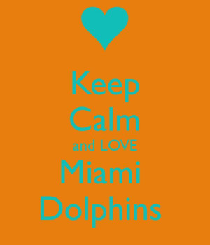 ... Miami, Dolphins Football, Favorite, Keep Calm Quotes Football Nfl