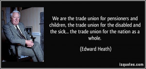 We are the trade union for pensioners and children, the trade union ...