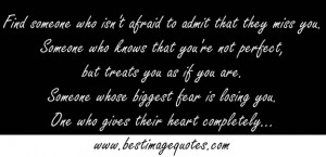 ... you. Someone who knows that youre not perfect but treats you as if you