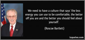 ... to be comfortable, the better off you are and the better you should