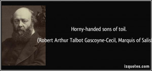 More Robert Arthur Talbot Gascoyne-Cecil, Marquis of Salisbury Quotes