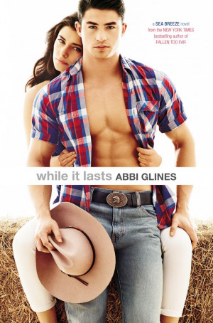 While It Lasts – Abbi Glines A beautiful story about moving on and ...