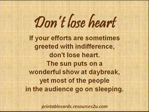 Don't lose heart