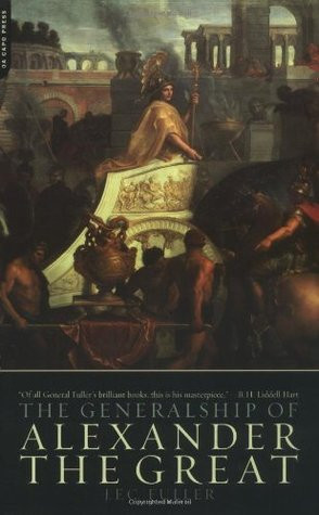 Start by marking “The Generalship Of Alexander The Great” as Want ...