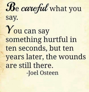 Be careful what you say ...