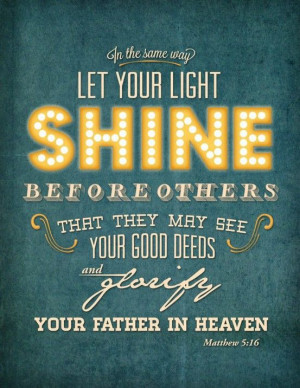 2013 Word of the Year -Let your light shine before others.....