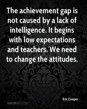 The achievement gap is not caused by a lack of intelligence. It begins ...
