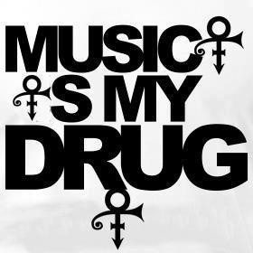 prince music is my drug and i m high on it right now lol