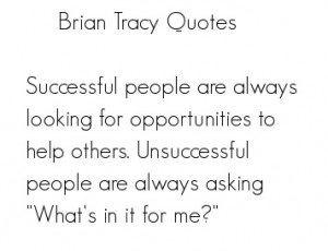 Brian Tracy – Successful people are always looking for oppertunities ...