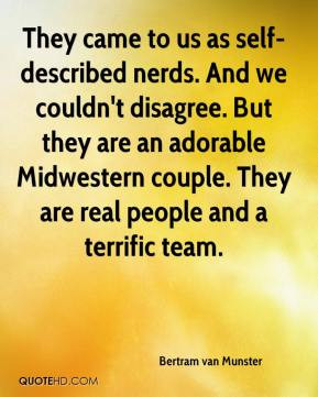 They came to us as self-described nerds. And we couldn't disagree. But ...