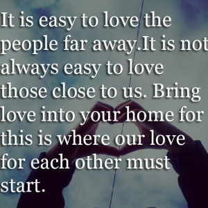 It Is Easy To love The People Far Away