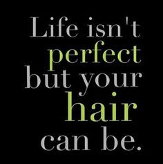 ... quotes perfect hair inspiration hairdressingquot hair design hair