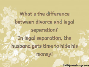 Divorce and legal separation...