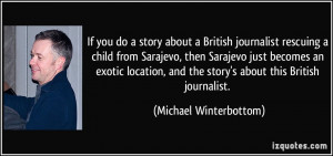 More Michael Winterbottom Quotes