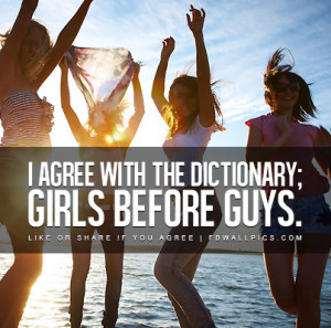 Girls Before Guys Quote Picture