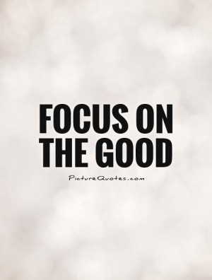 Focus On the Positive Quotes