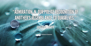 Quotes About Admiration