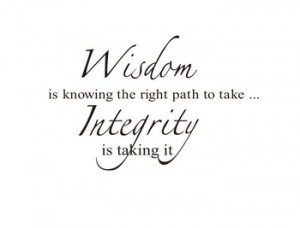 right path to take... Integrity is taking it Vinyl Wall Decals Quotes ...