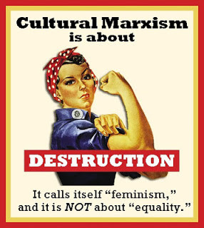 Feminism and Cultural Marxism, the plot to destroy the foundation of ...