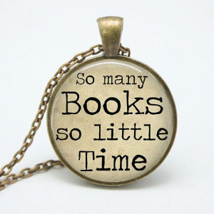 So Many Books So Little Time Reading Quote by ShakespearesSisters, $9 ...