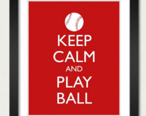 - Keep Calm and Car ry On Poster - Keep Calm and Play Ball - Sports ...