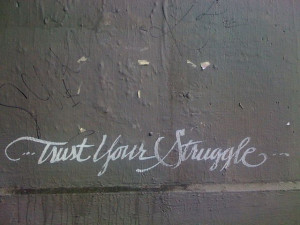 Trust Your Struggle by Teresa Brazen