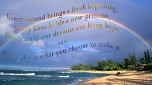 inspirational thought-every day holds a new promise