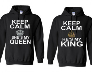 Keep Calm - She Is My Queen & He I s My King - Couple Hoodie ...