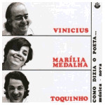 Toquinho/Vinicius De Moraes/Marilia Medalha 