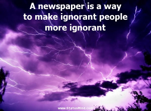 Ignorant People Quotes For Facebook Quote by: henry mencken