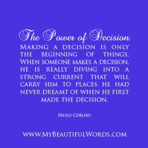 The Power of Decision...