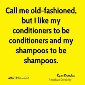 Call Me Old-Fashioned Quotes. Related Images