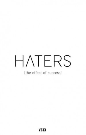 fact, haters, quote, quotes, true, truestory, wisdom, wise words ...