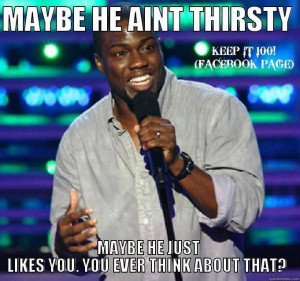 Funny #quotes humor funny kevin hart Ladies and even Gents.. If You ...