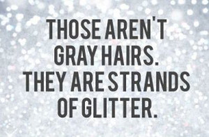 Dressers, Quotes, Gray Highlights Hair, Strands, Silver Hair, Funny ...