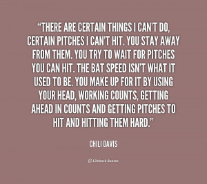 quote Chili Davis there are certain things i cant do 1 157394 png