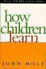 How Children Learn - John Holt Quotes
