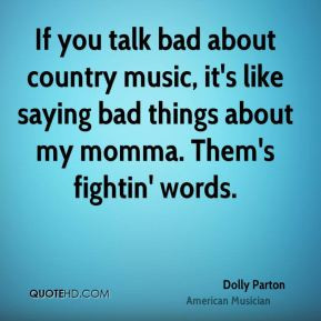 Quote Dolly Parton You Talk