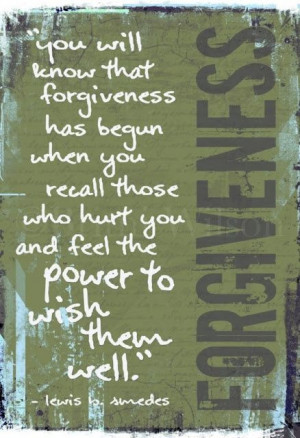 wish you well....Forgiveness