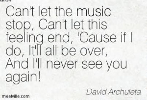... It’ll All Be Over, And I’ll Never See You Again! - David Archuleta