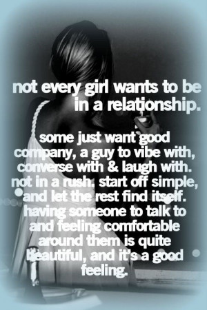 not every girl wants a relationship # word # guyfriend