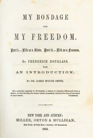 Frederick Douglass, 1818-1895. My Bondage and My Freedom. Part I380