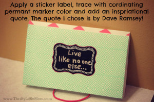 write your favorite inspirational quote. I chose Dave Ramsey quotes ...