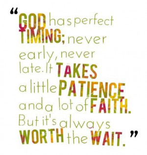 ... stay vigilant in our waiting on Him and know that He ALWAYS has