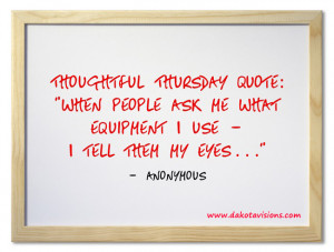 Thoughtful Thursday Quote on See You Behind the Lens... by Dakota ...